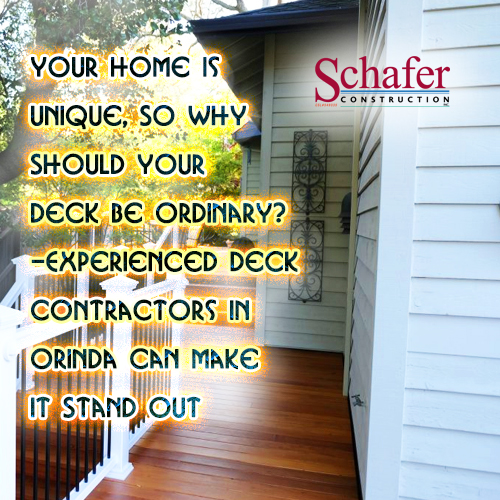 Your Home Is Unique, So Why Should Your Deck Be Ordinary? -Experienced Deck Contractors in Orinda Can Make It Stand Out